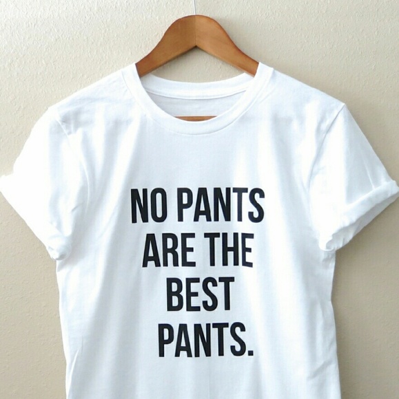 << No Pants Are The Best Pants >> - Picture 2 of 2