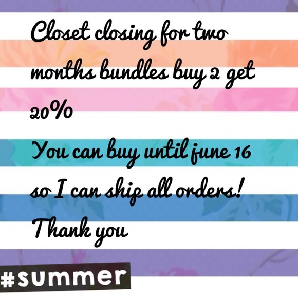 Closet closing for two monthns!