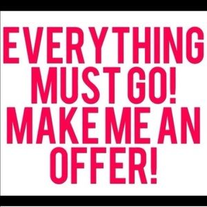 Everything must go- make an offer!