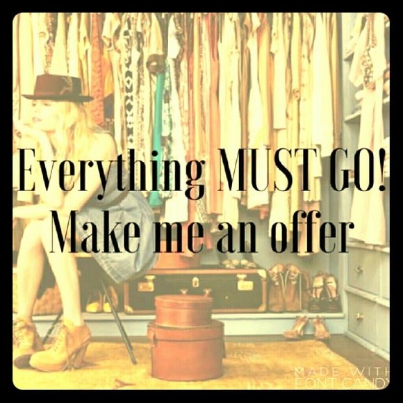 Everything must go before Saturday!!!