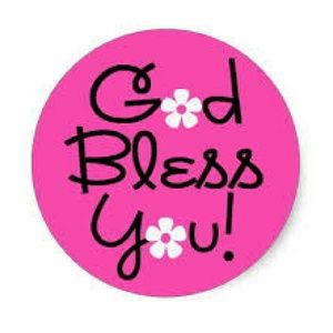 Bless you!;) may you all have a great day!
