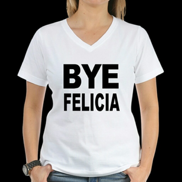 Bye Felicia V-Neck white short sleeve tee