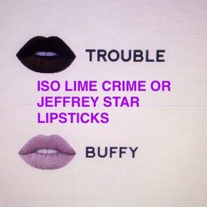 ISO JEFFREE STAR OR LIME CRIME LIPSTICKS
