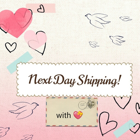 Next day shipping during USPS operating hours.
