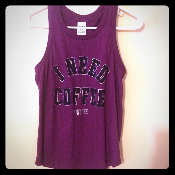 XS "I need coffee" tank from PINK!