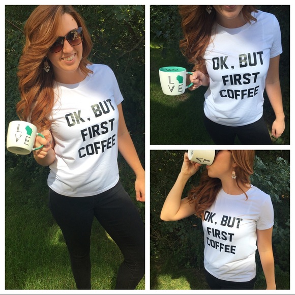 OK, BUT FIRST COFFEE T-Shirt - Picture 2 of 3