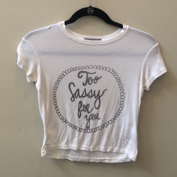 Brandy Melville Too Sassy For You Tee