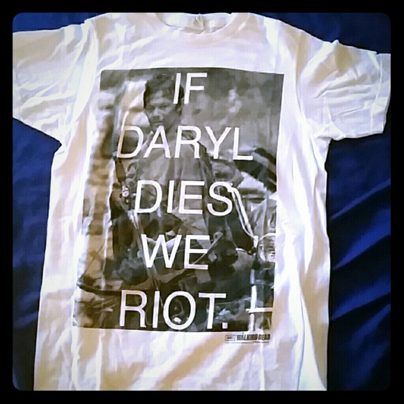 If Daryl Dies We Riot Shirt