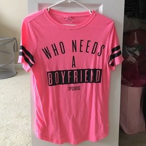 PINK "Who needs a boyfriend" Tee