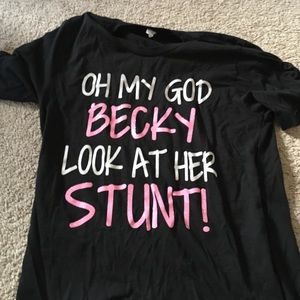 Oh my god Becky look at her stunt cheer shirt