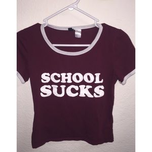 " school sucks " crop top