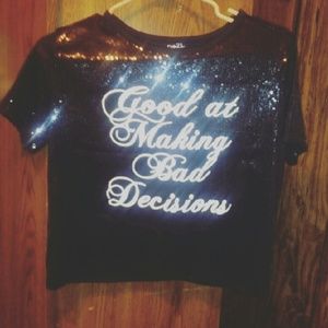 "Good At Making Bad Decisions" Crop Top