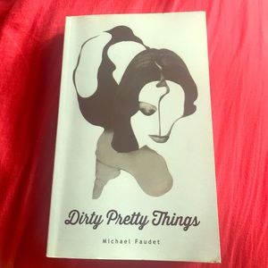 Dirty Pretty Things by Michael Faudet