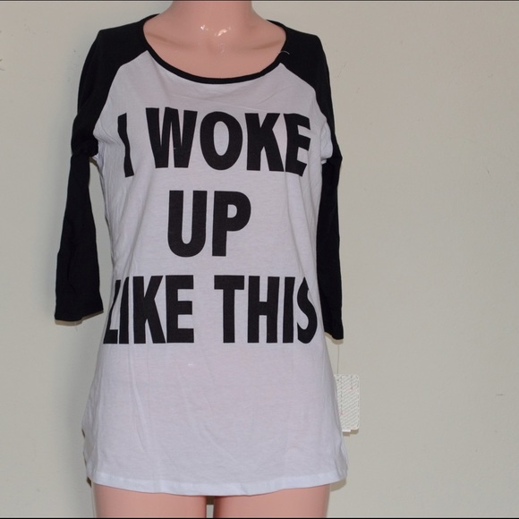 "I Woke Up Like This" Baseball Tee