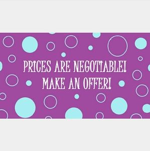 WILLING TO NEGOTIATE ON MOST ITEMS!