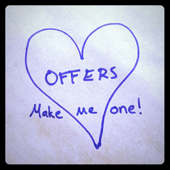 I love offers! Nothing is set in stone! <3 <3