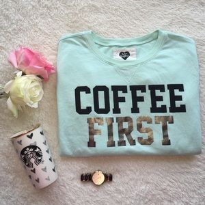 EXPRESS mint sweatshirt "Coffee first"