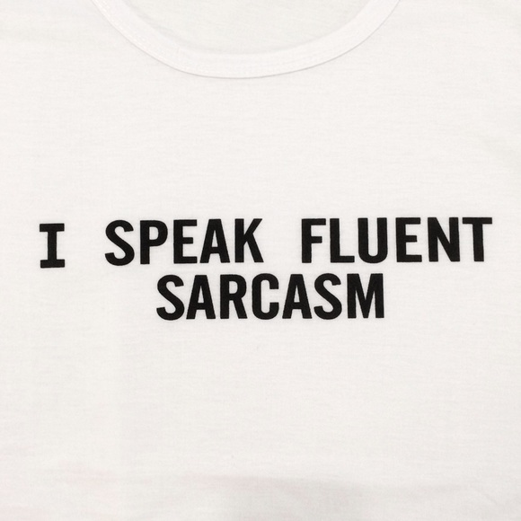 I Speak Fluent Sarcasm Fitted Graphic Tee White - Picture 4 of 4
