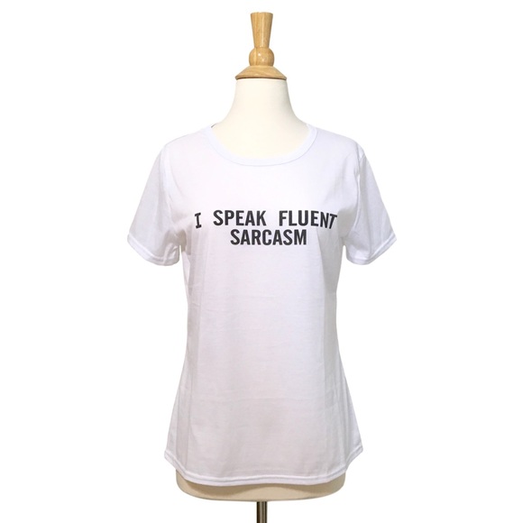 I Speak Fluent Sarcasm Fitted Graphic Tee White - Picture 3 of 4