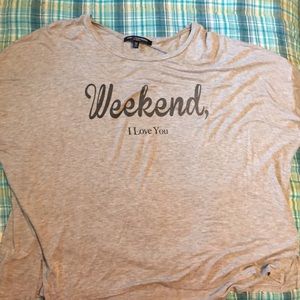 "Weekend, I love you" t-shirt.
