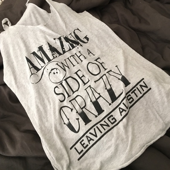 Amazing with a side of crazy -leaving Austin- tank