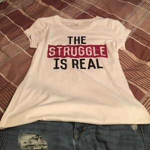 The Struggle Is Real T-Shirt