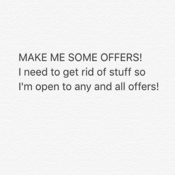 make me some offers people!