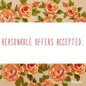 All reasonable offers are acceptable.