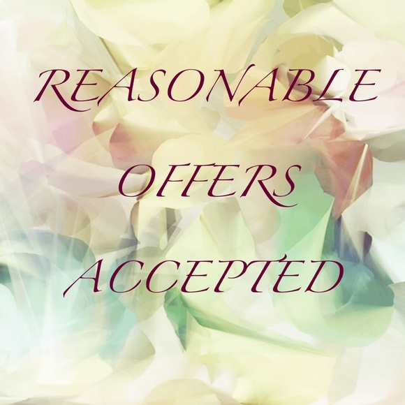 Reasonable Offers Gladly Accepted