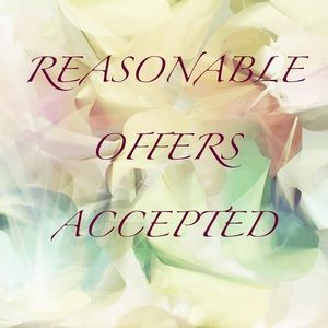 Reasonable Offers Gladly Accepted