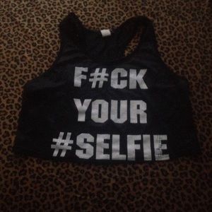F#ck your selfie cut off tank
