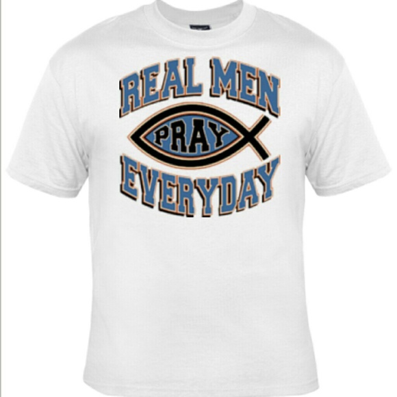 Real men pray every day