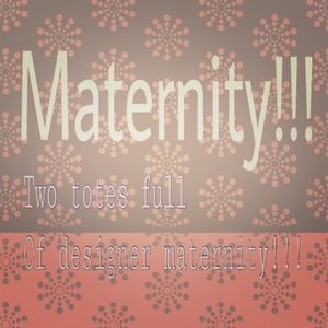 Maternity many sizes and items!