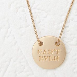 💕SALE💕NWOT "can't even" gold necklace