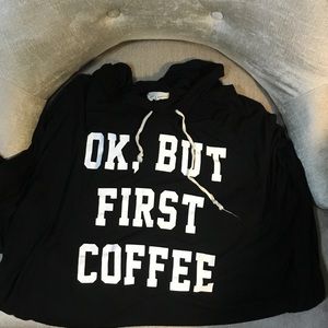Ok but first coffee hoodie