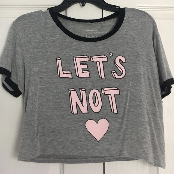 "Let's Not" crop tee