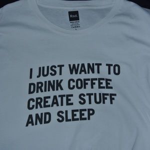 Rad Clothing Coffee & Sleep Tee