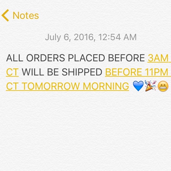 All orders placed before 3am will be shipped 11am