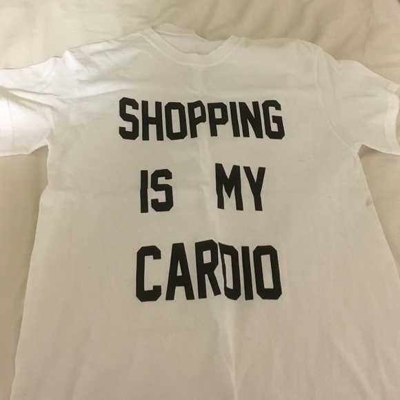"Shopping Is My Cardio" T shirt