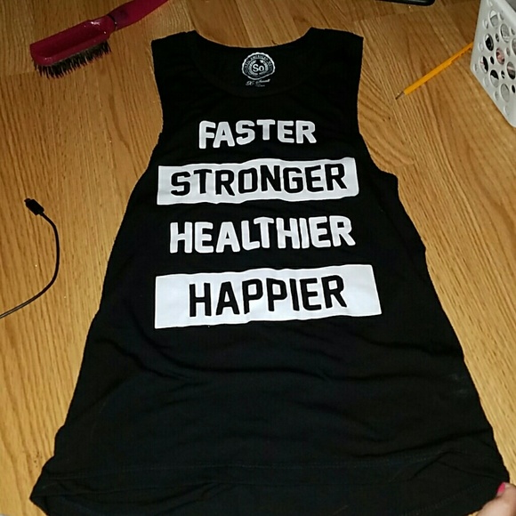 Faster Stronger Healthier Happier Tank