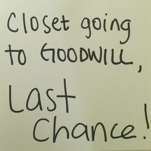 Select items in closer are leaving for goodwill!!
