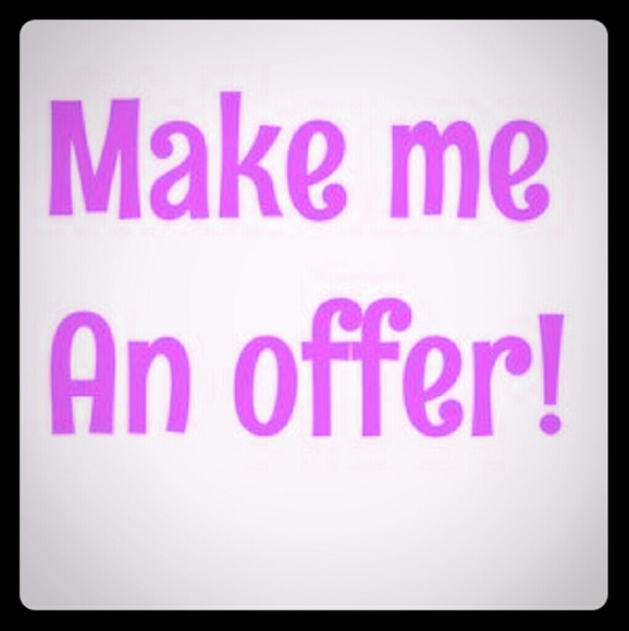 Make me a reasonable offer😊
