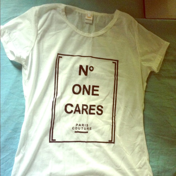 No One Cares T-Shirt