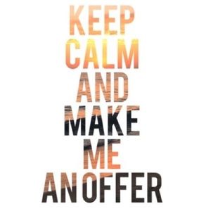 Make me a reasonable offer!
