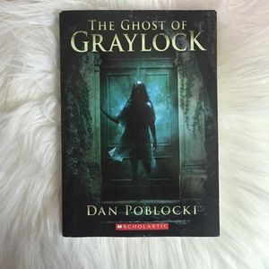 The Ghost Of Graylock by Dan Poblocki