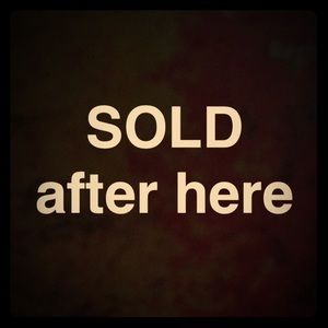 Everything after this post SOLD!