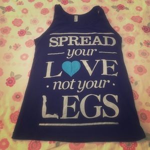 Spread your love not your legs, graphic tank top.