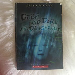 Deep and Dark and Dangerous