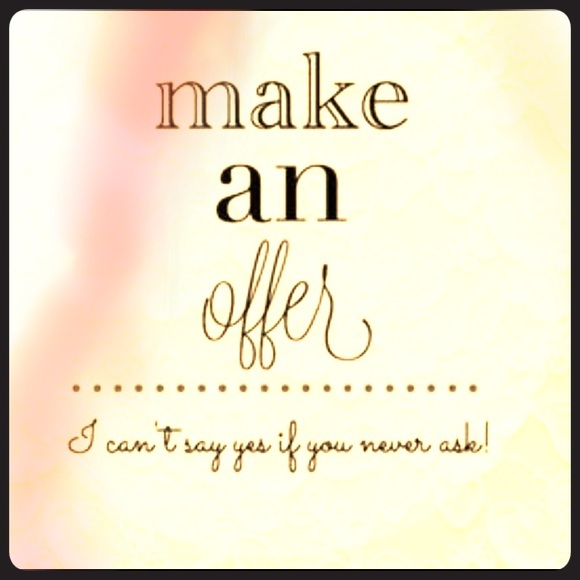 Offers are always welcomed !!!