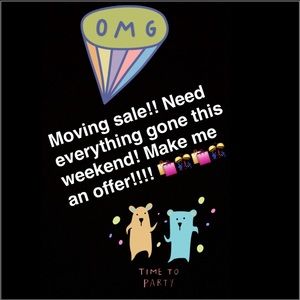 MOVING SALE! Make an offer!!